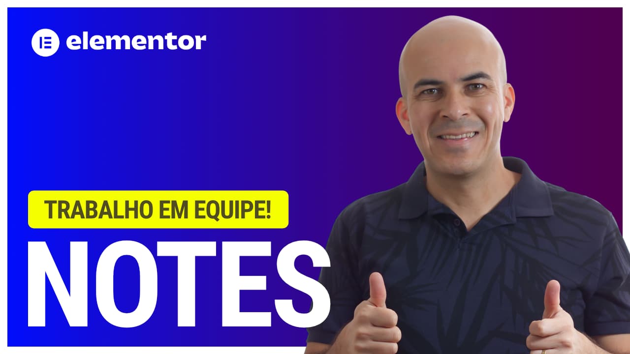 Marcio Rodrigues - Receba feedback com notes no Elementor Pro