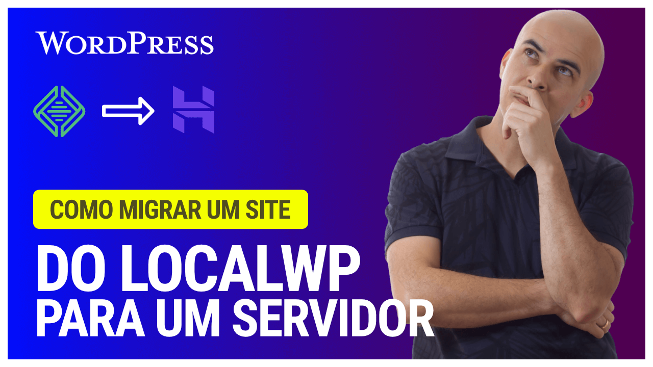 Como migrar um site do localwp para um servidor web